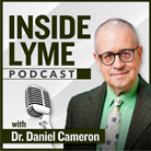 Inside Lyme Podcast by Dr. Daniel Cameron