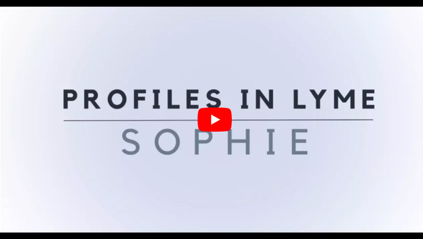 Profiles In Lyme Disease - Sophie