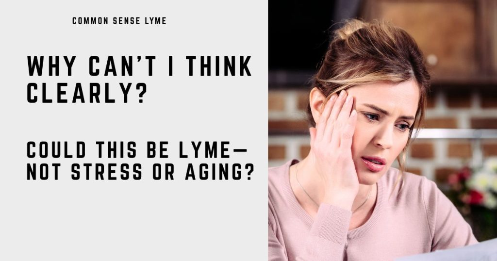 WHY CAN’T I THINK CLEARLY