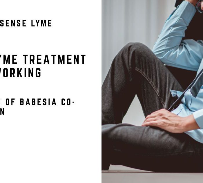 WHY LYME TREATMENT ISN’T WORKING