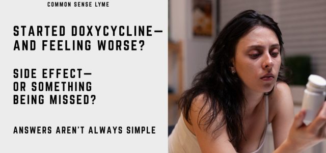 STARTED DOXYCYCLINE— AND FEELING WORSE