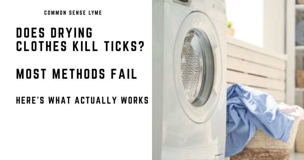 DOES DRYING CLOTHES KILL TICKS
