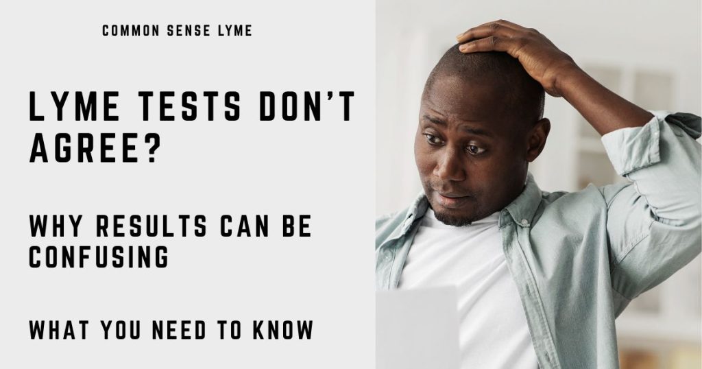 LYME TESTS DON’T AGREE