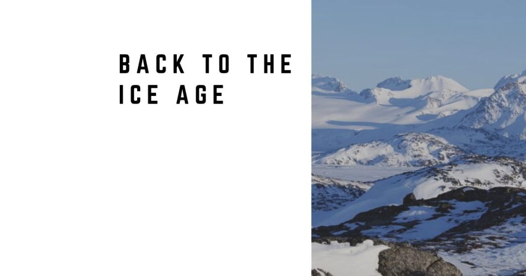 Back to the Ice Age