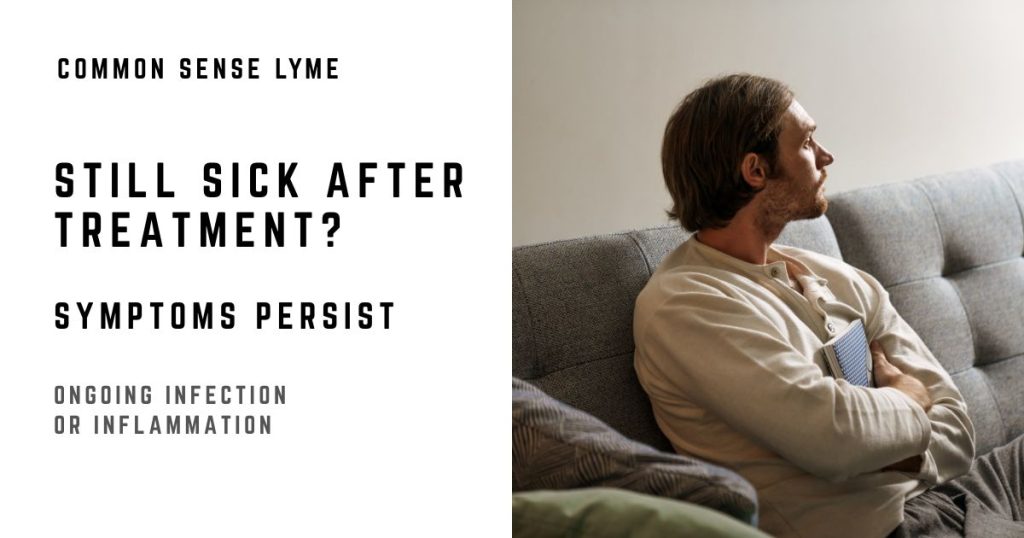 STILL SICK AFTER TREATMENT?