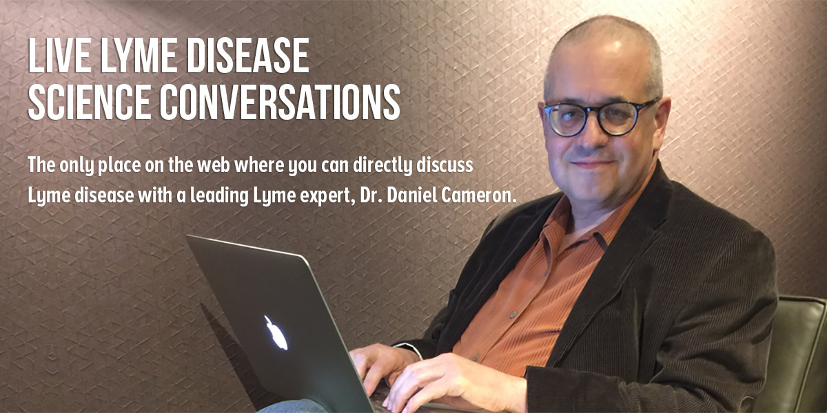 Live Lyme Disease Science Conversations with Dr. Daniel Cameron