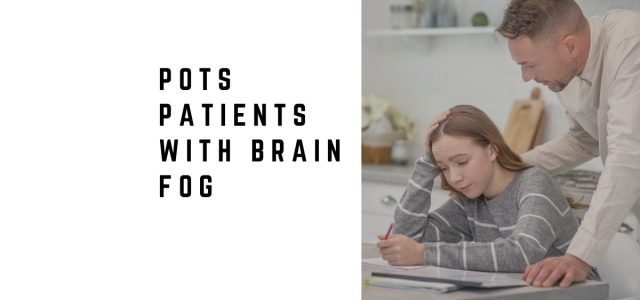 POTS patients with brain fog