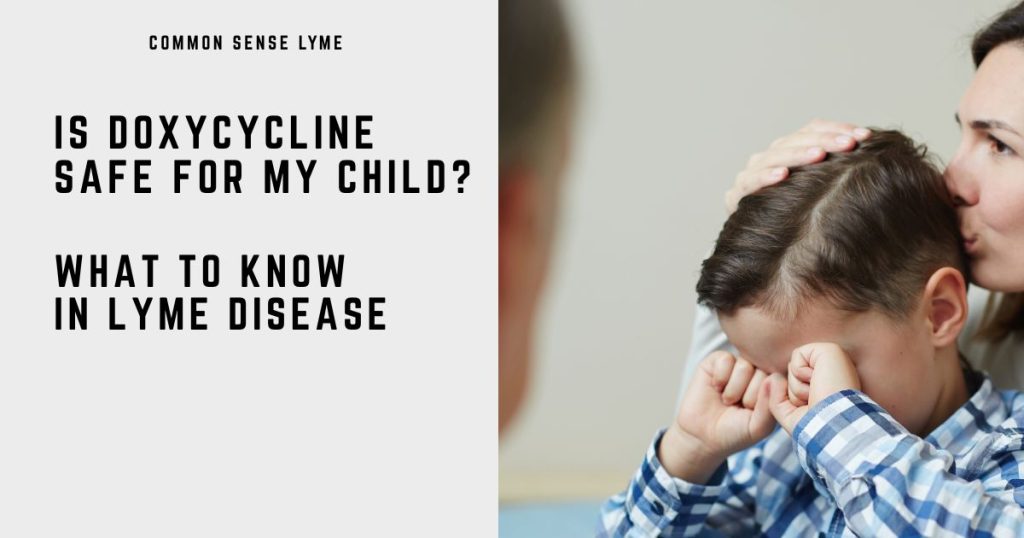 IS DOXYCYCLINE SAFE FOR MY CHILD