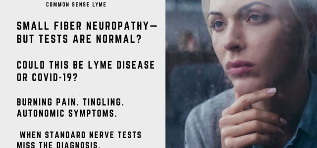 SMALL FIBER NEUROPATHY—BUT TESTS ARE NORMAL