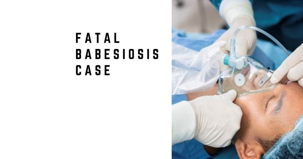 Fatal Babesiosis Case
