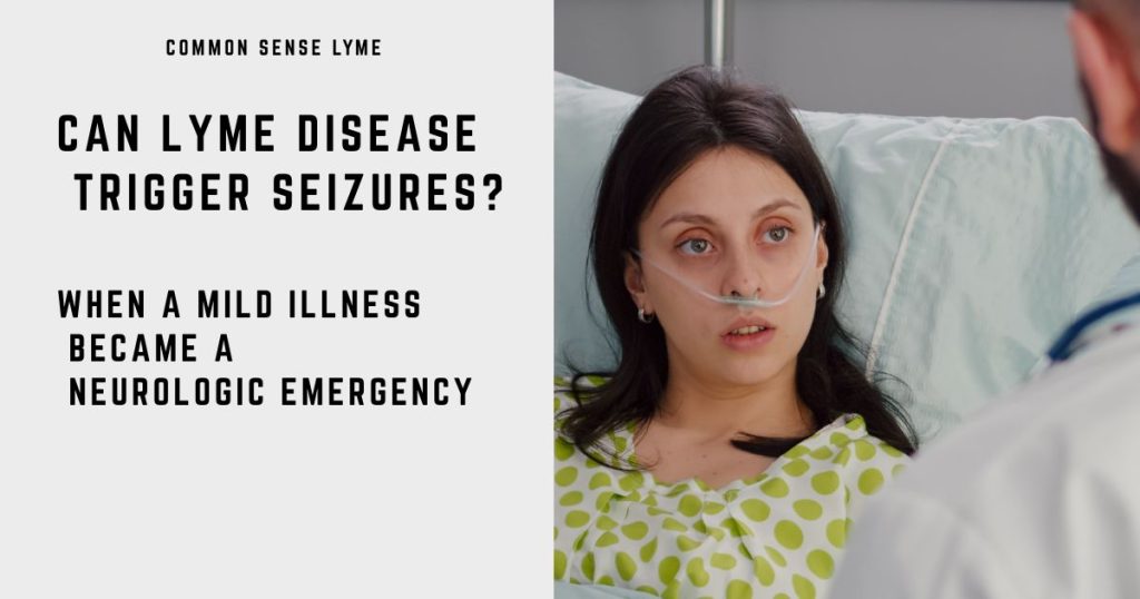 CAN LYME DISEASE TRIGGER SEIZURES