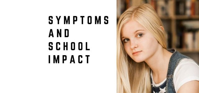 Symptoms and School Impact