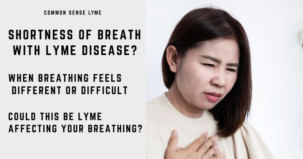 SHORTNESS OF BREATH WITH LYME DISEASE