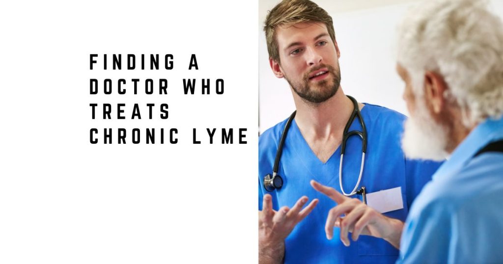 Finding a Doctor Who Treats Chronic Lyme: What to Look For