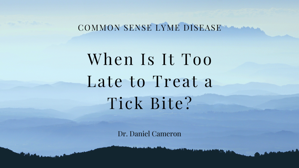 too late to treat a tick bite
