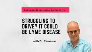 Problems With Driving in Lyme Disease