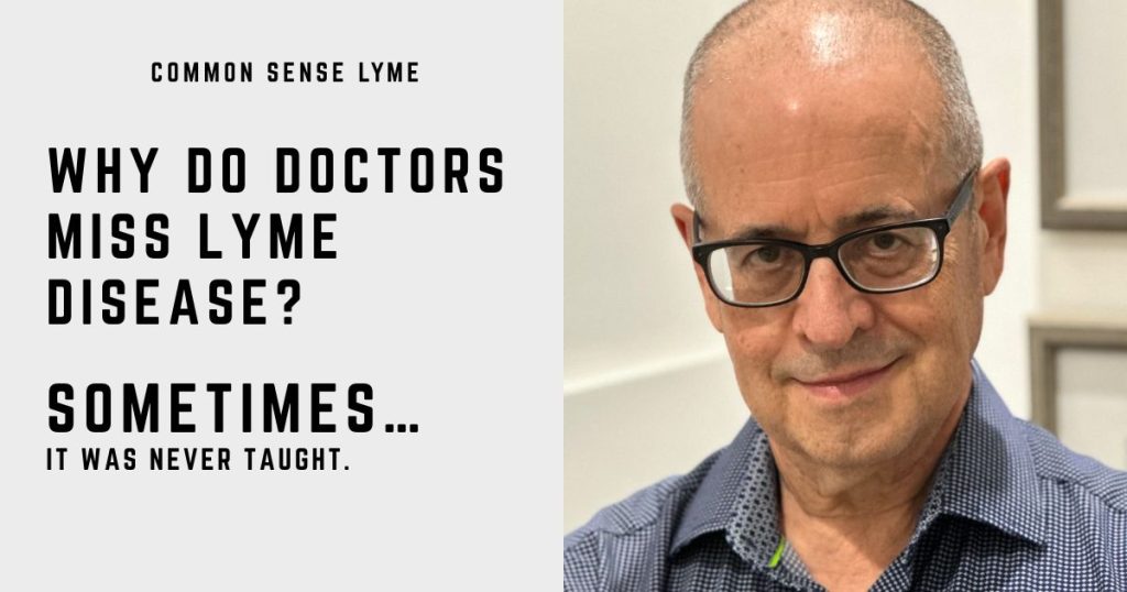 WHY DO DOCTORS MISS LYME DISEASE