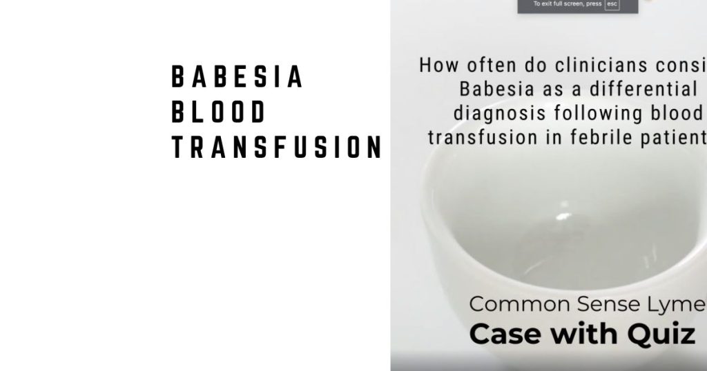 Babesia Blood Transfusion: How One Unit Changed Everything