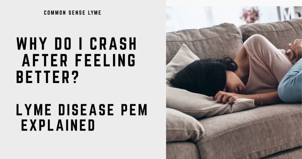 WHY DO I CRASH AFTER FEELING BETTER