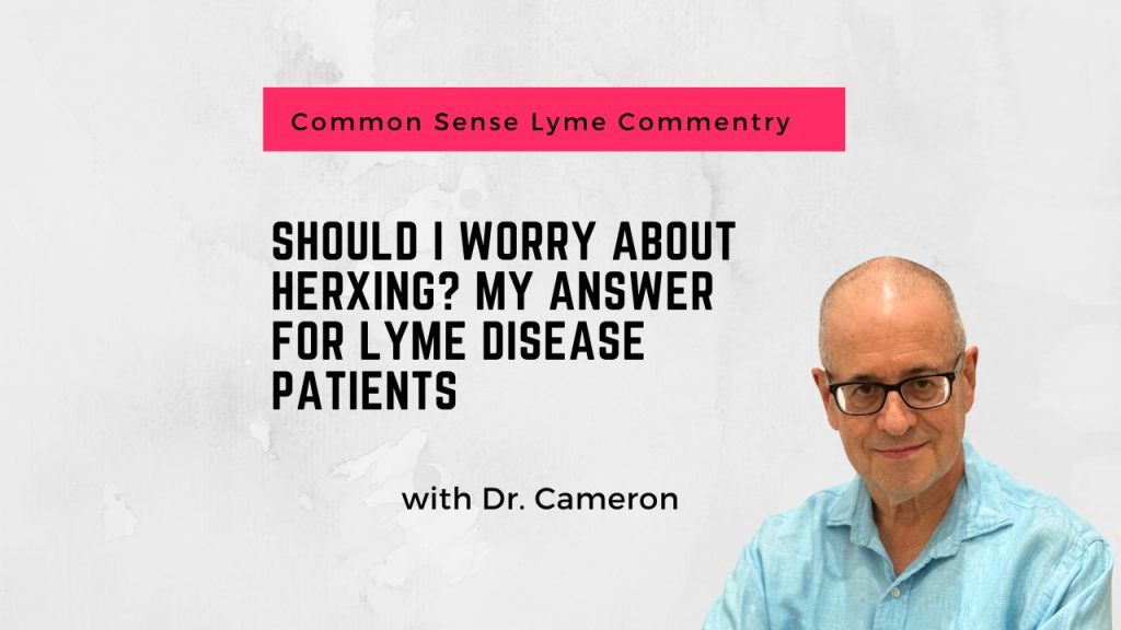 Should I Worry About Herxing? My Answer for Lyme Patients