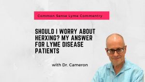 Should I Worry About Herxing? My Answer for Lyme Patients