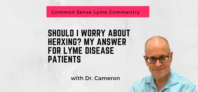 Should I Worry About Herxing? My Answer for Lyme Patients