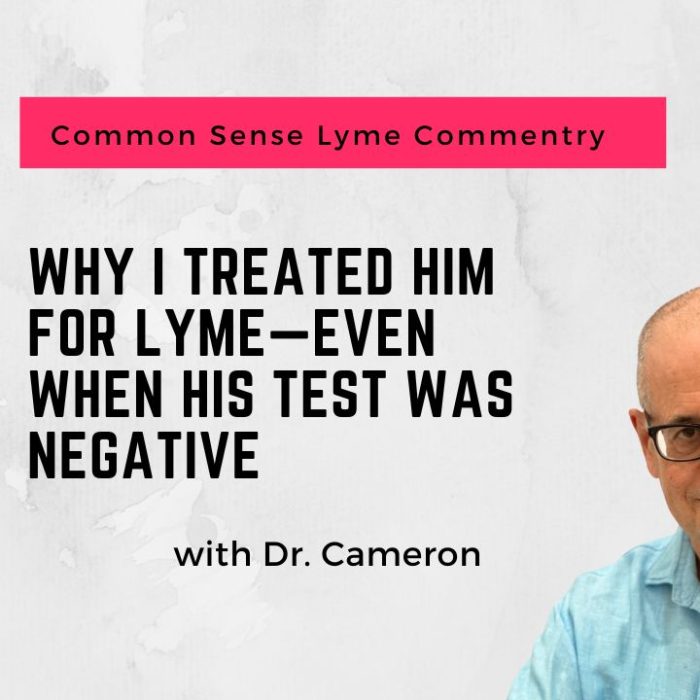 Why I Treated Him for Lyme Even When His Test Was Negative