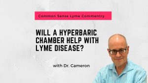 Will a Hyperbaric Chamber Help with Lyme Disease?