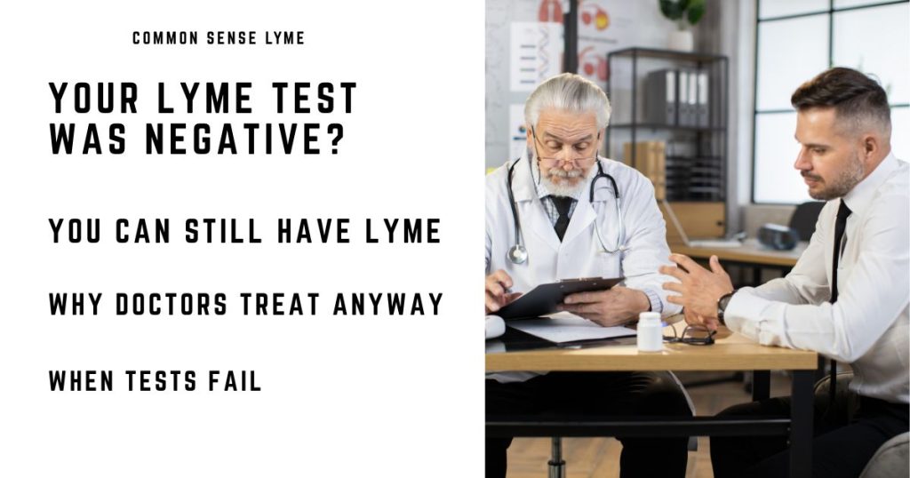 YOUR LYME TEST WAS NEGATIVE?