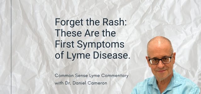 Forget the Rash: These Are the First Symptoms of Lyme Disease.
