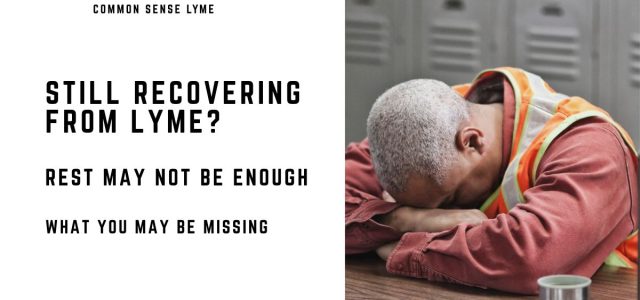 STILL RECOVERING FROM LYME