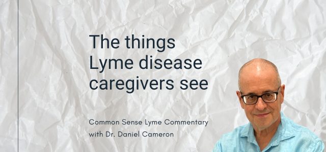 The things Lyme disease caregivers see