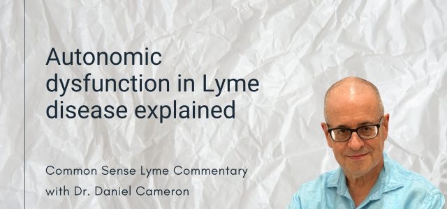 Autonomic Dysfunction in Lyme Disease Explained