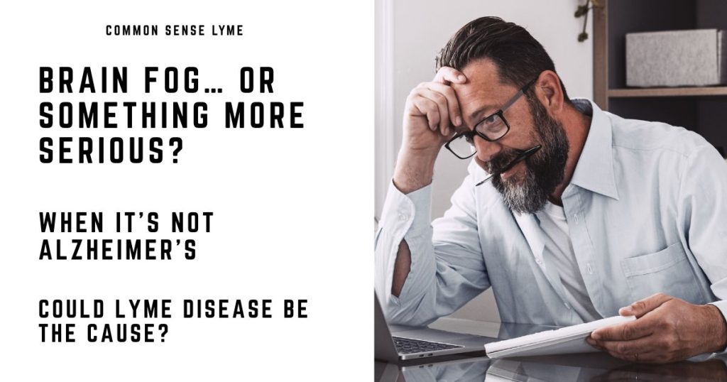 BRAIN FOG… OR SOMETHING MORE SERIOUS