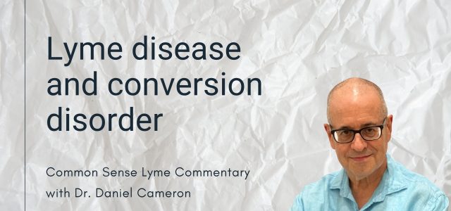 Lyme disease and conversion disorder