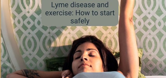 Lyme disease and exercise: How to start safely