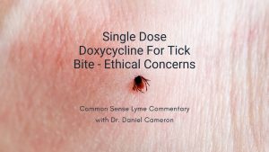 Single Dose Doxycycline For Tick Bite - Ethical Concerns