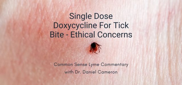 Single Dose Doxycycline For Tick Bite - Ethical Concerns