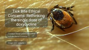 Tick Bite Ethical Concerns Rethinking the single dose of doxycycline