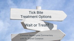 Tick Bite Treatment Options: Wait or Treat?