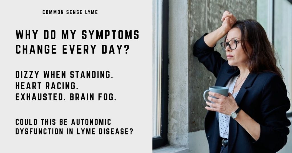 WHY DO MY SYMPTOMS CHANGE EVERY DAY