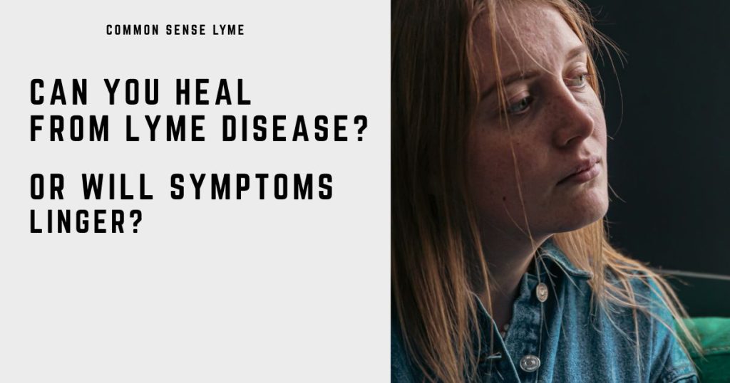 CAN YOU HEAL FROM LYME DISEASE