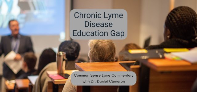 Chronic Lyme Disease Education Gap