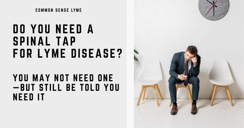DO YOU NEED A SPINAL TAP FOR LYME DISEASE