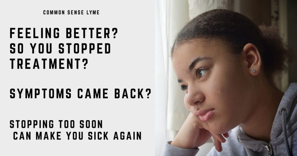 FEELING BETTER—SO YOU STOPPED TREATMENT