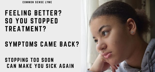 FEELING BETTER—SO YOU STOPPED TREATMENT