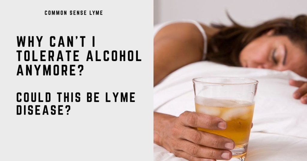 WHY CAN’T I TOLERATE ALCOHOL ANYMORE