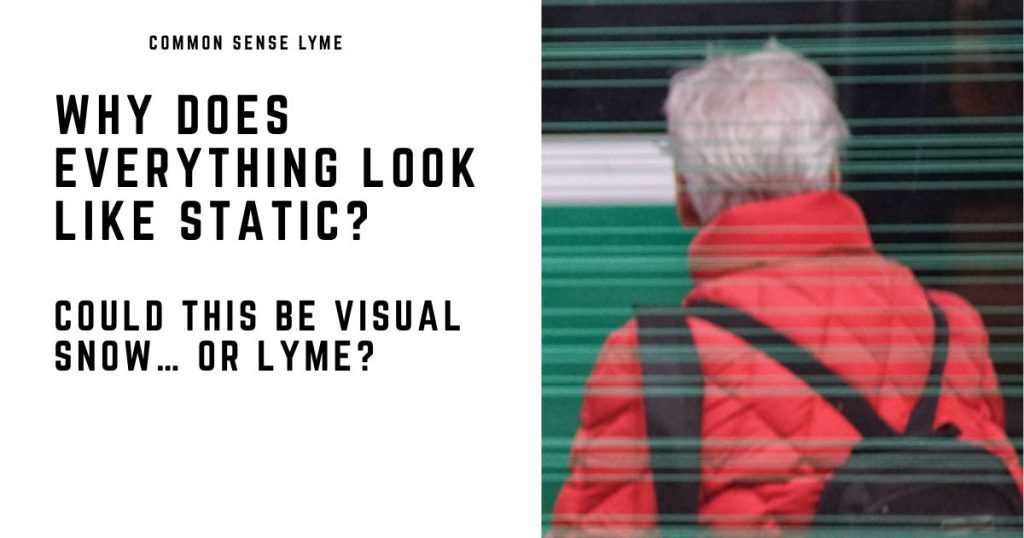 WHY DOES EVERYTHING LOOK LIKE STATIC