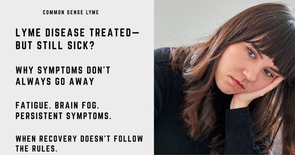 LYME DISEASE TREATED—BUT STILL SICK