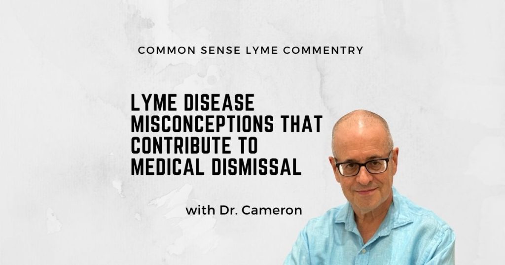 Lyme Disease Misconceptions That Contribute to Medical Dismissal